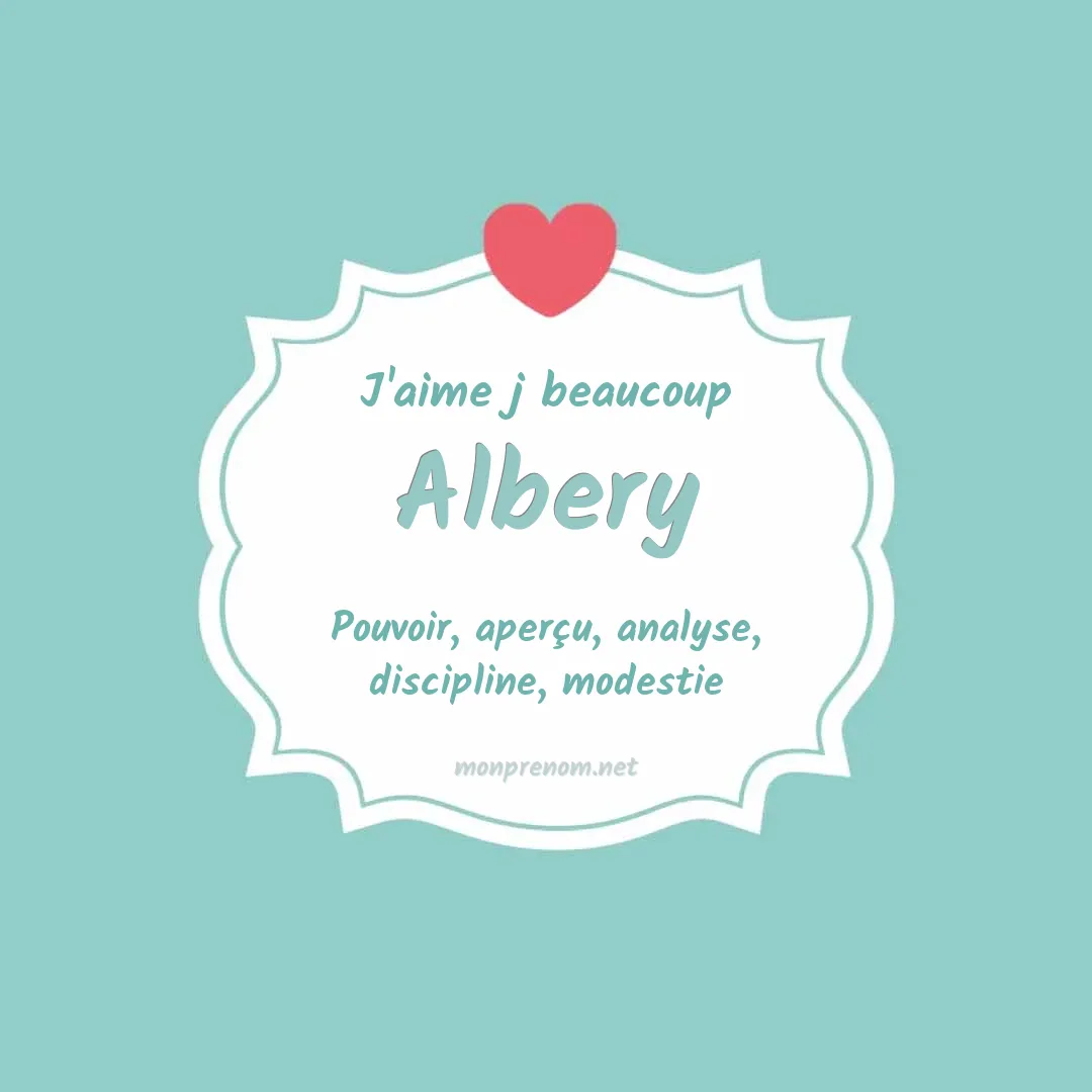 J'aime beaucoup Albery