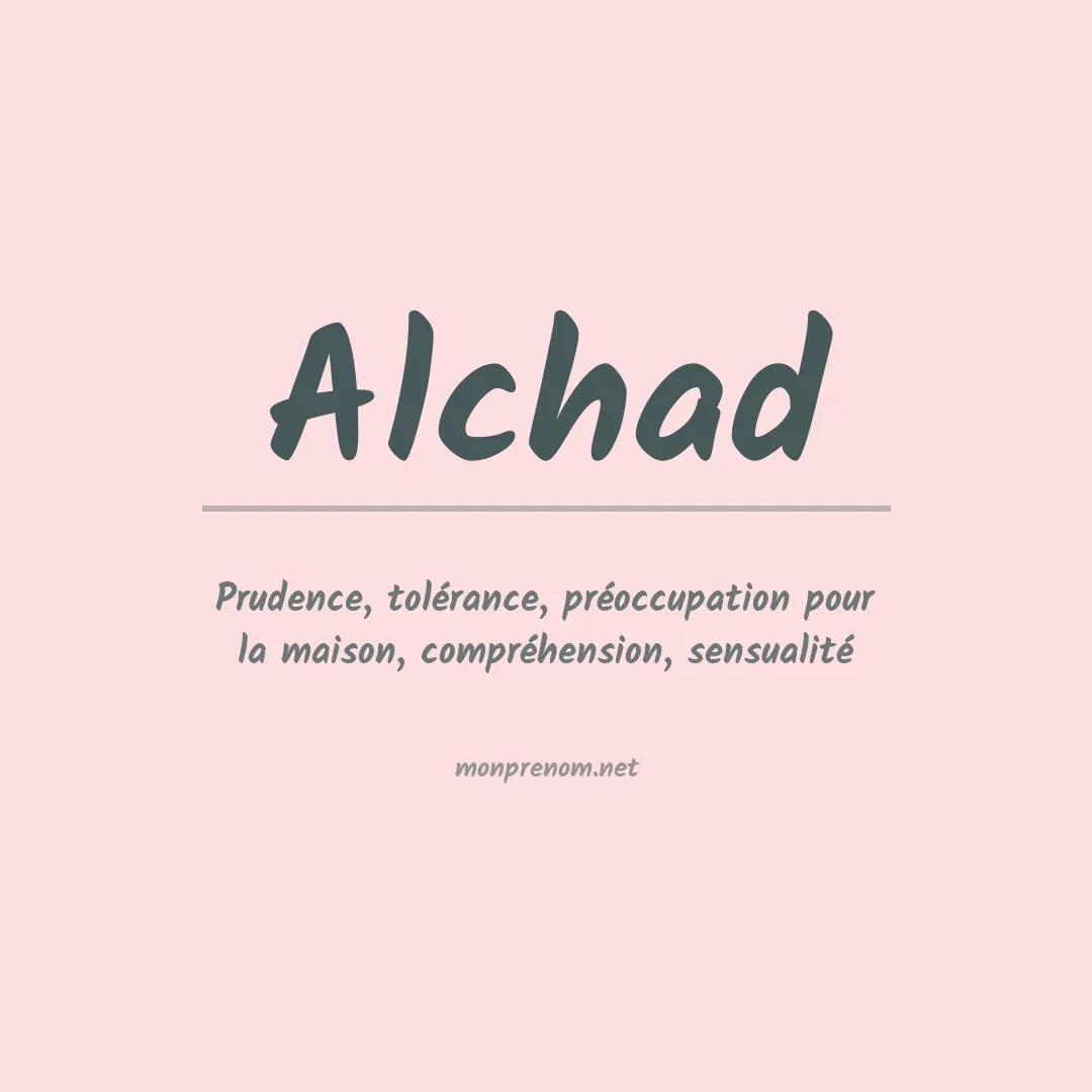 Signification du prénom Alchad