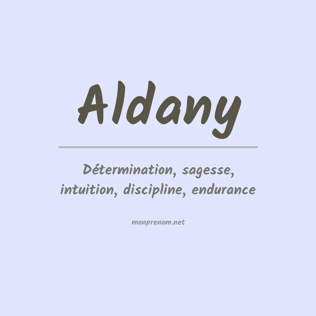 Signification du prénom Aldany