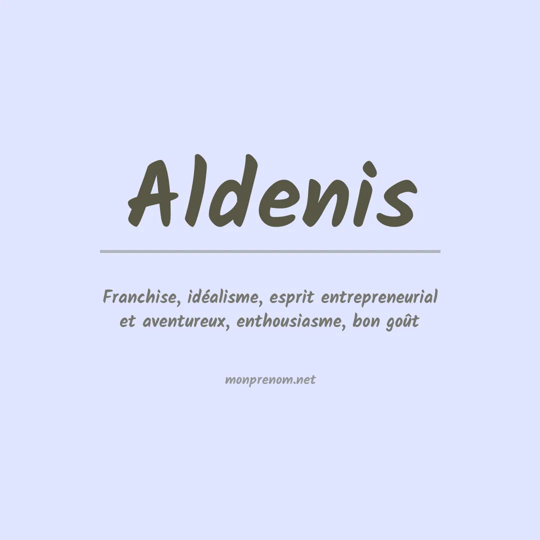 Signification du prénom Aldenis