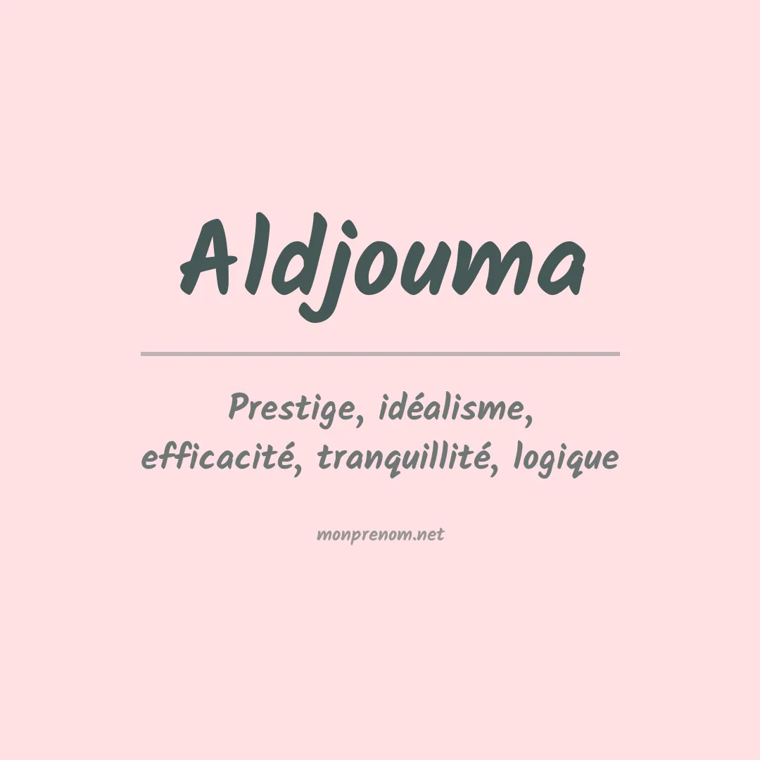 Signification du prénom Aldjouma