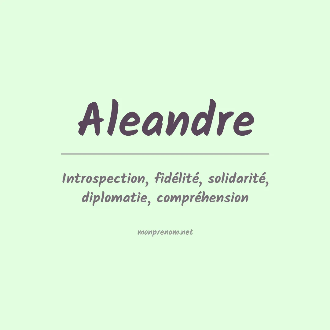 Signification du prénom Aleandre