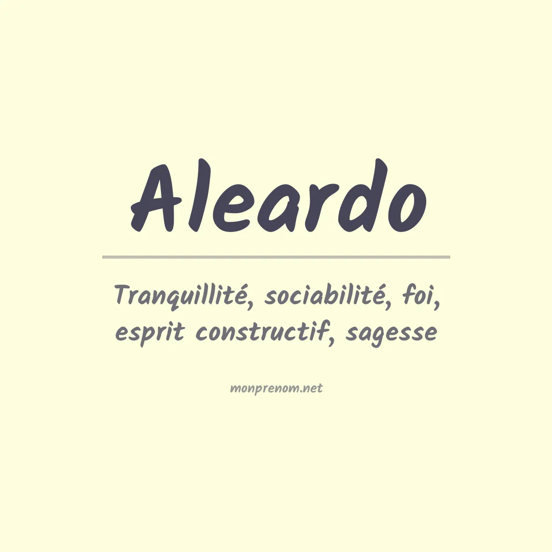 Signification du prénom Aleardo