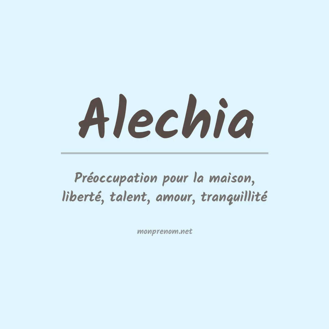 Signification du prénom Alechia