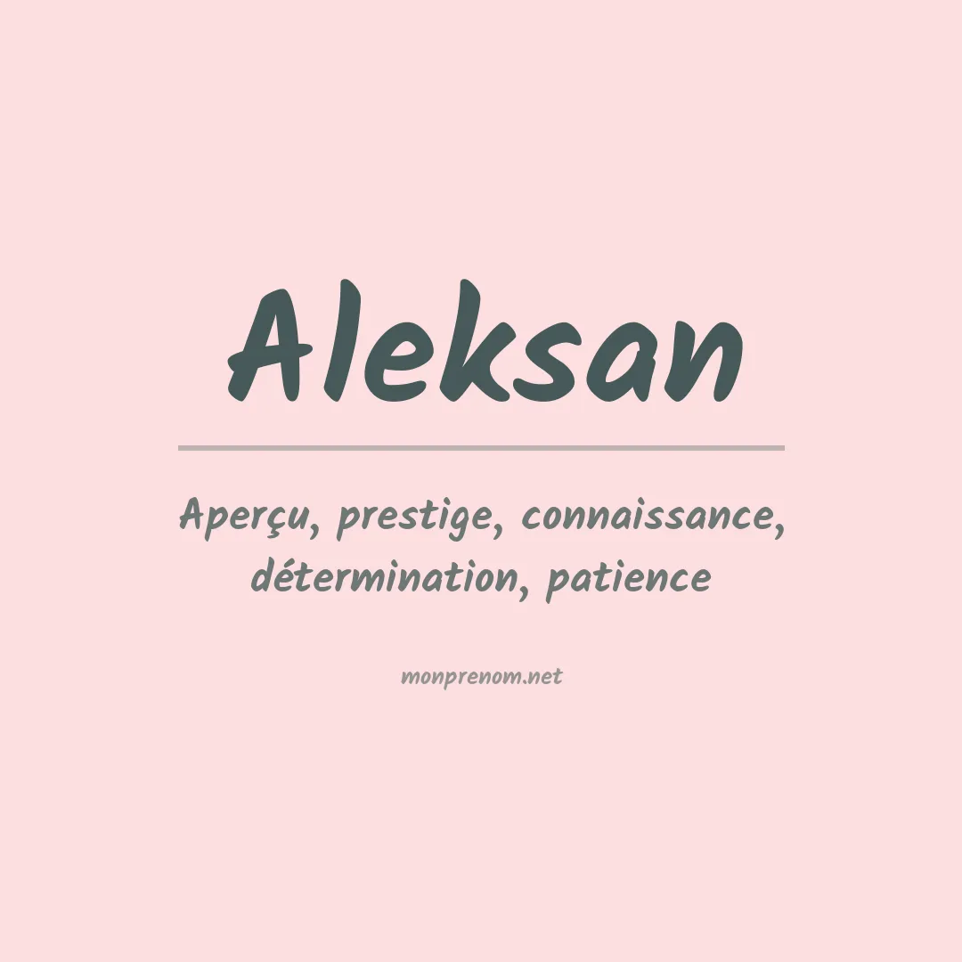 Signification du prénom Aleksan