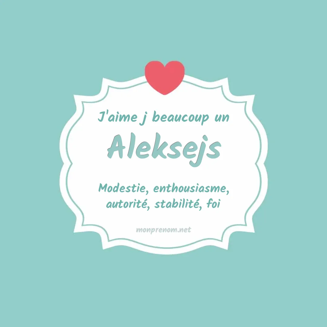 J'aime beaucoup Aleksejs