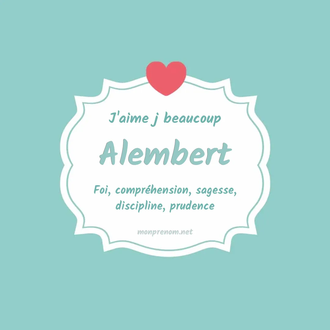 J'aime beaucoup Alembert