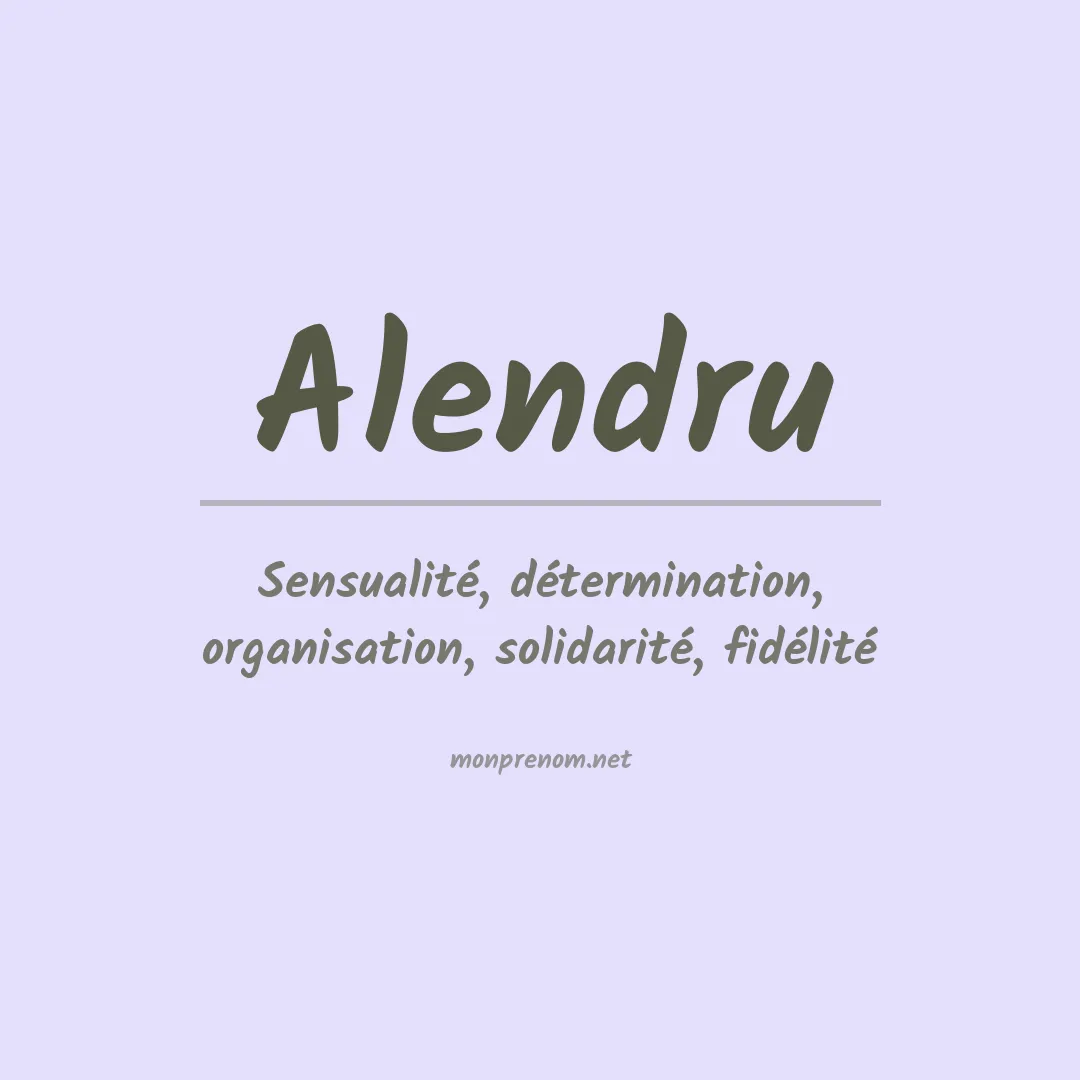 Signification du prénom Alendru