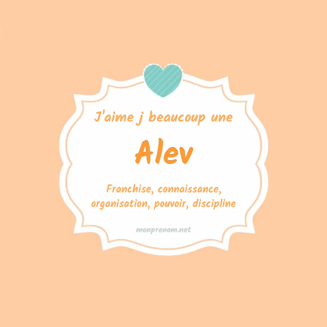 J'aime beaucoup Alev