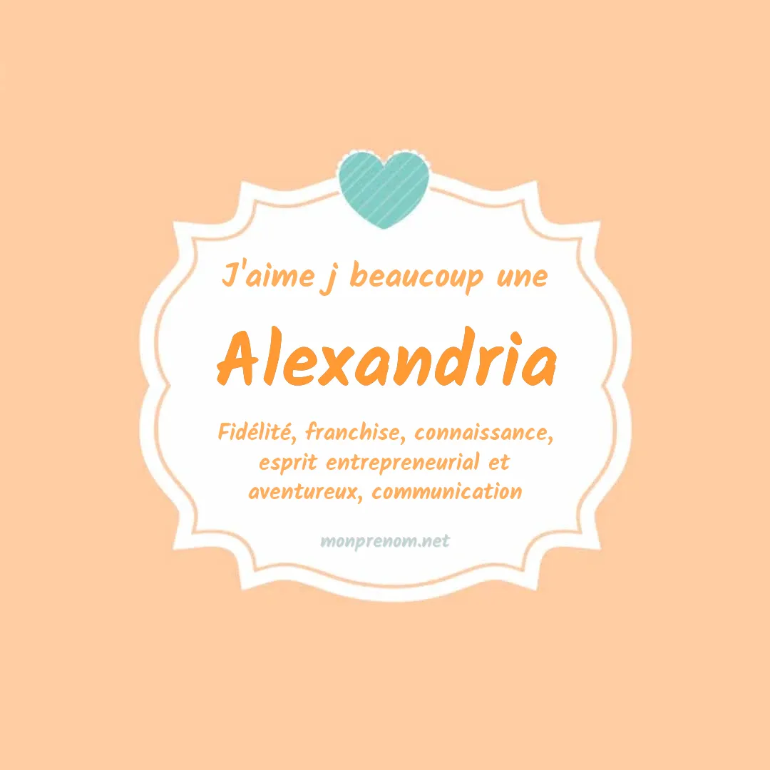 J'aime beaucoup Alexandria