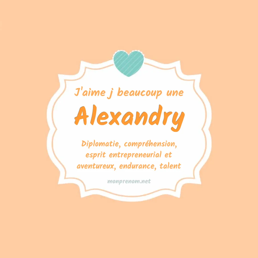 J'aime beaucoup Alexandry