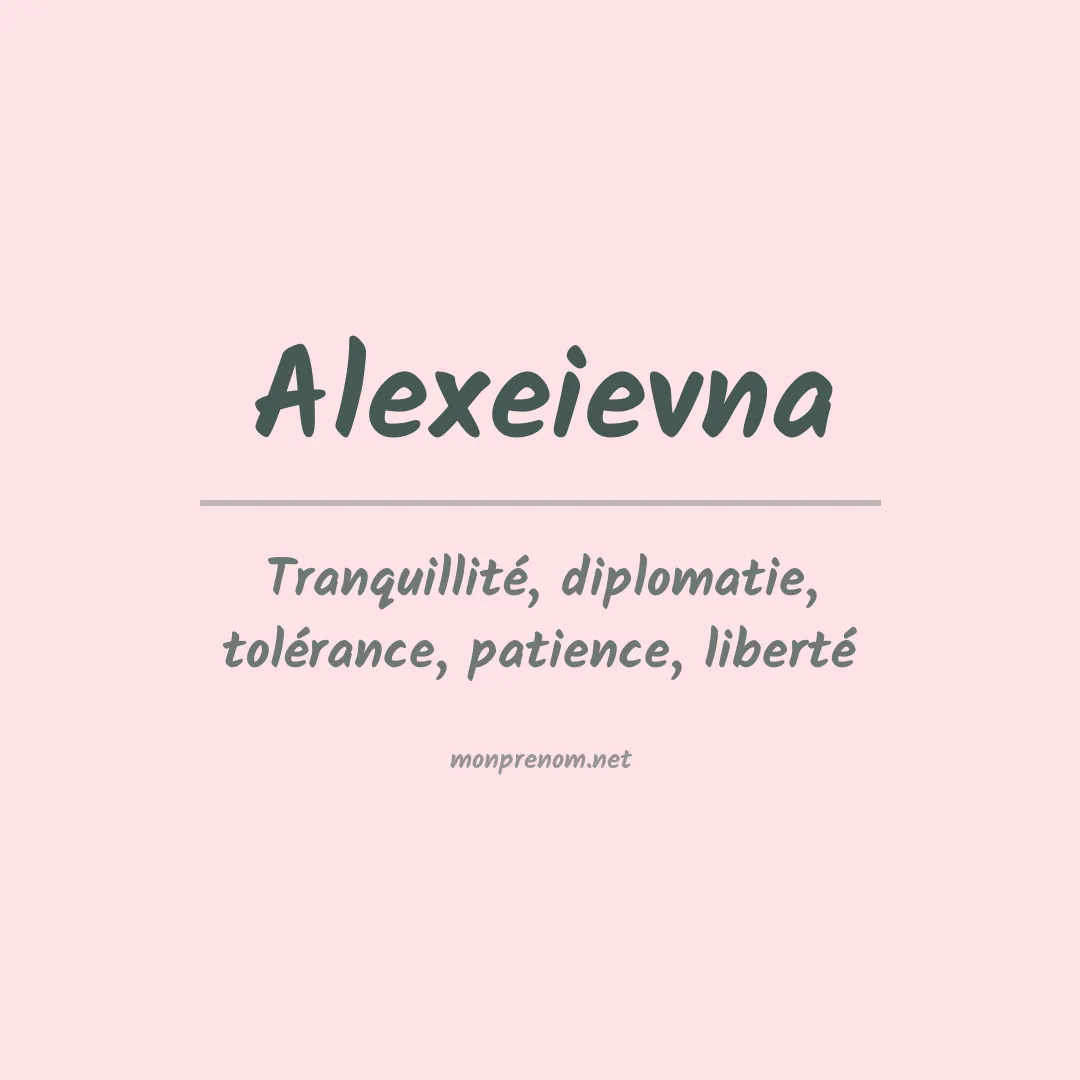 Signification du prénom Alexeievna