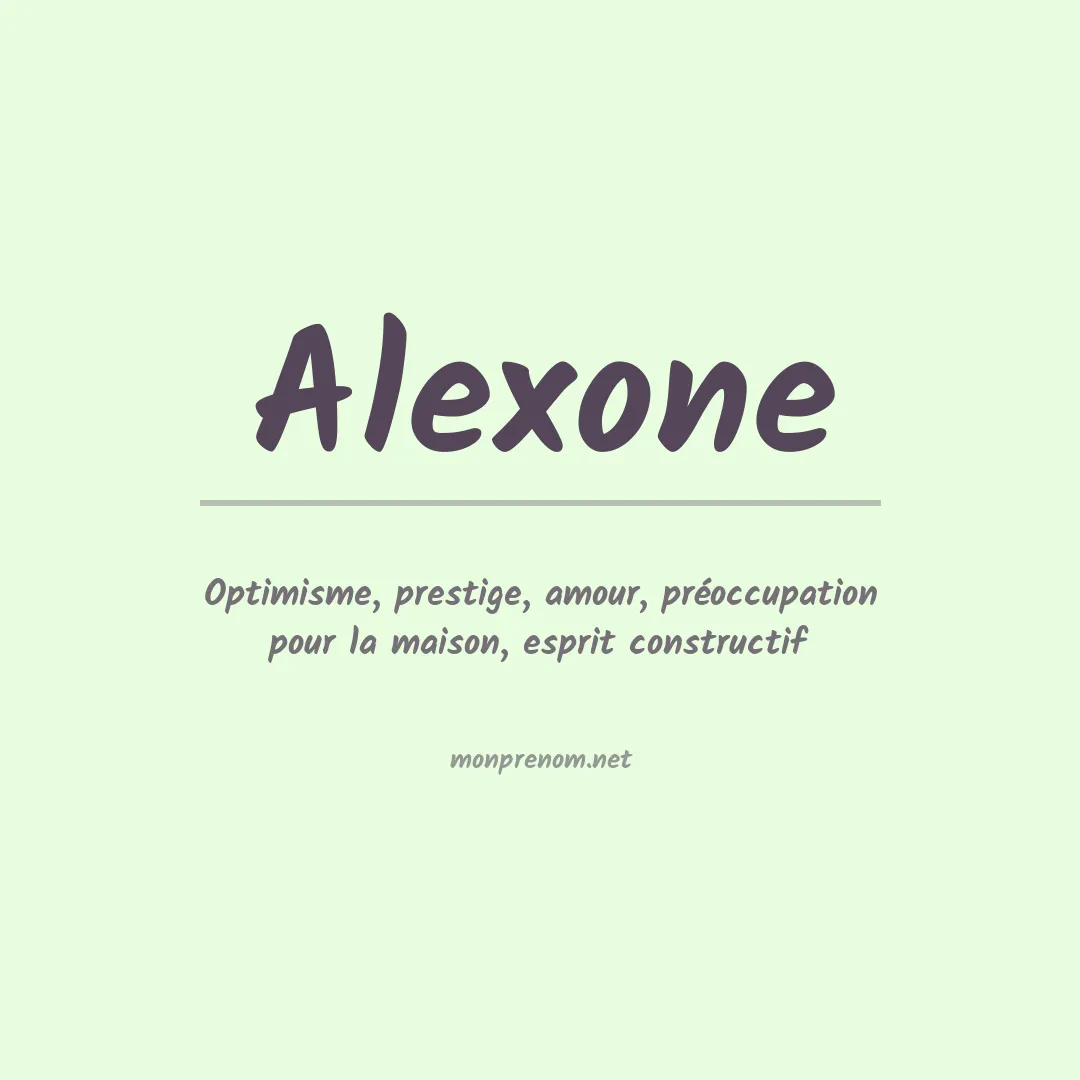 Signification du prénom Alexone