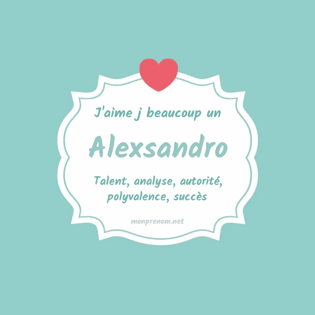 J'aime beaucoup Alexsandro