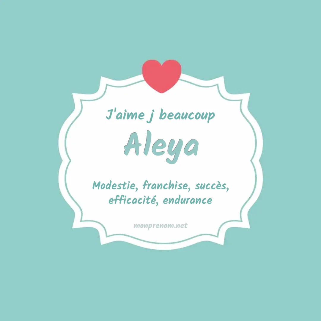 J'aime beaucoup Aleya