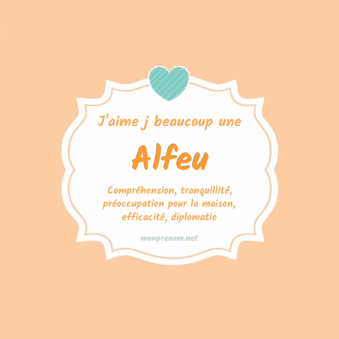 J'aime beaucoup Alfeu