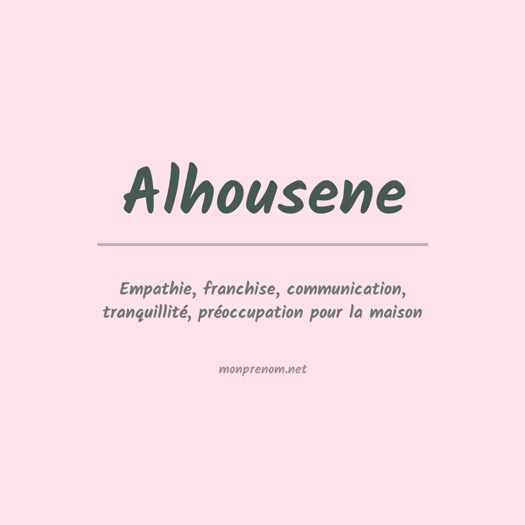 Signification du prénom Alhousene