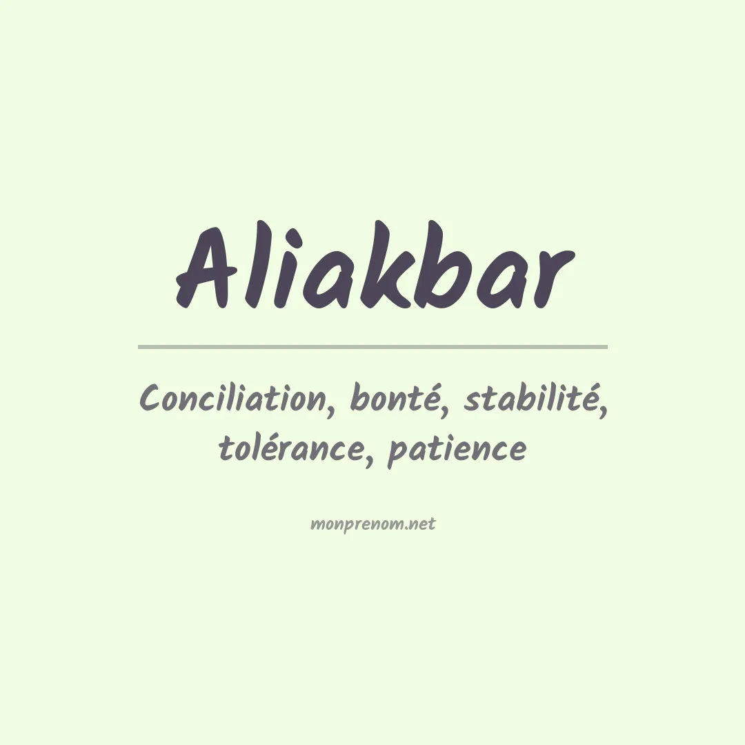 Signification du prénom Aliakbar