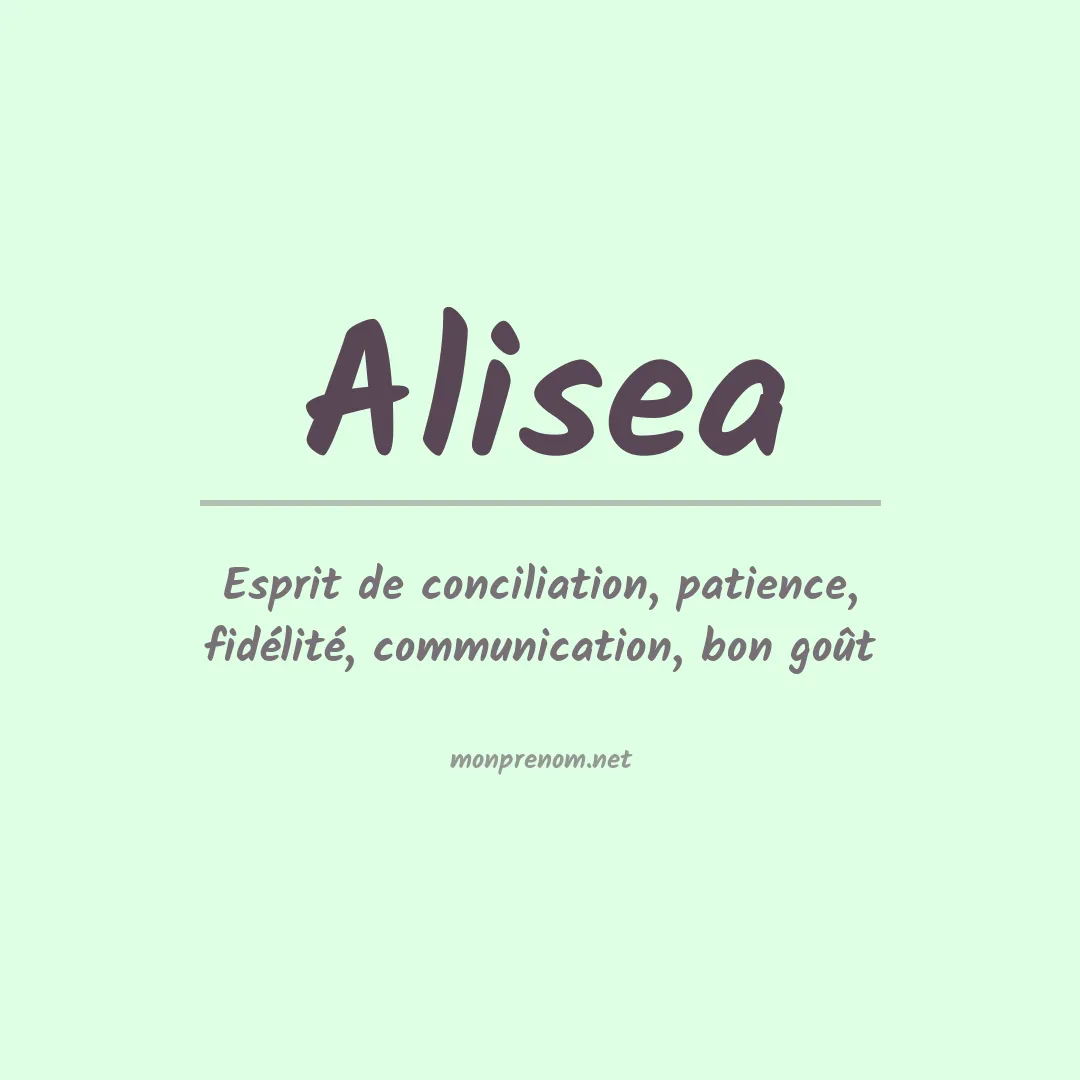 Signification du prénom Alisea