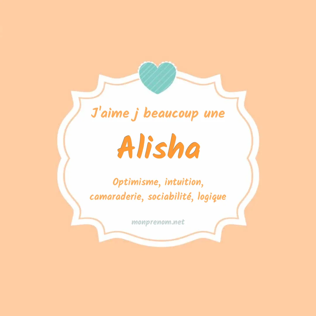 J'aime beaucoup Alisha
