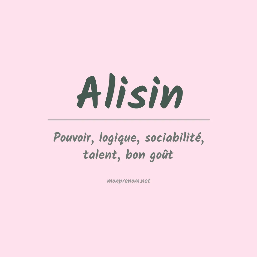 Signification du prénom Alisin