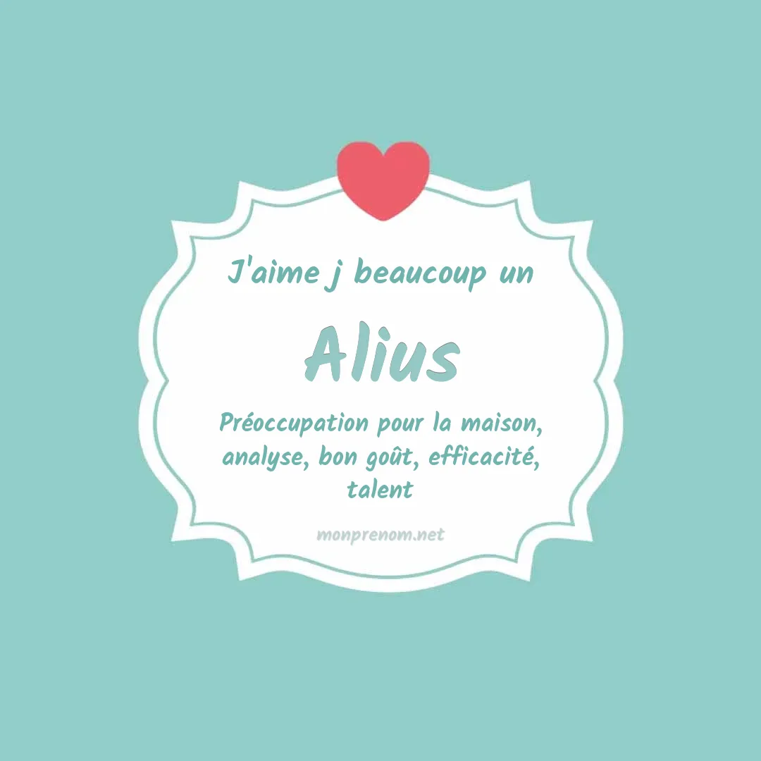 J'aime beaucoup Alius