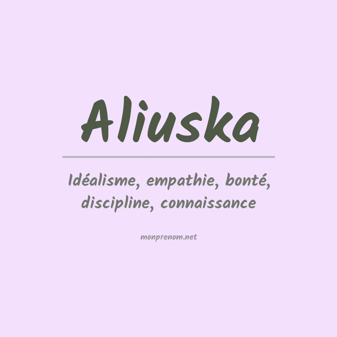 Signification du prénom Aliuska