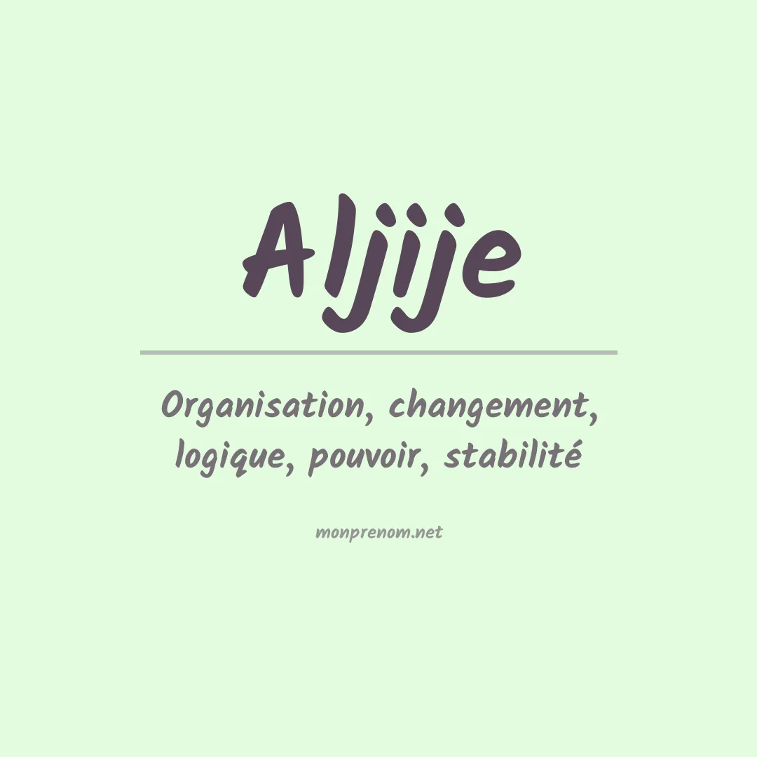 Signification du prénom Aljije