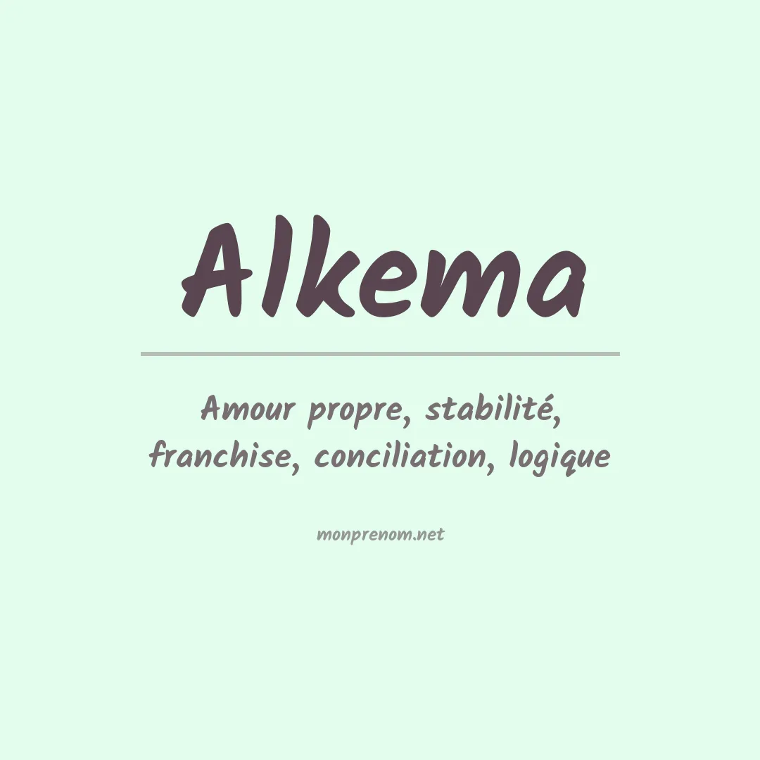 Signification du prénom Alkema