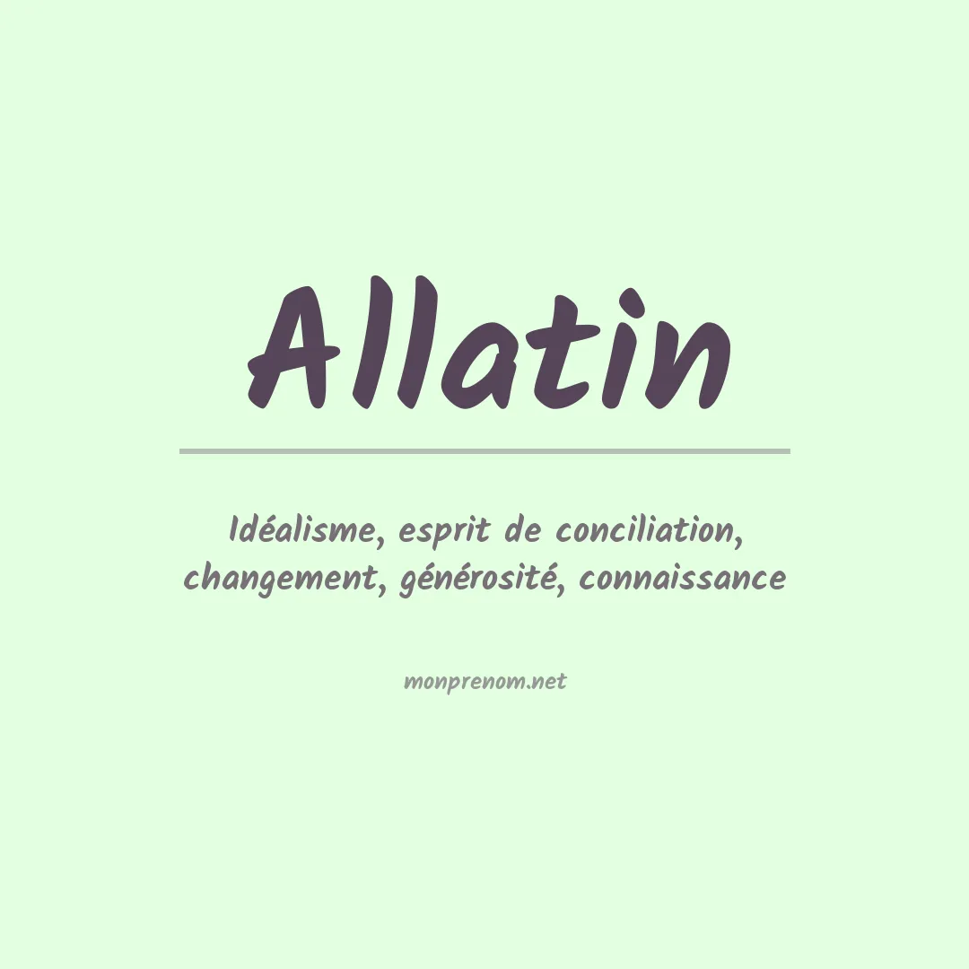 Signification du prénom Allatin
