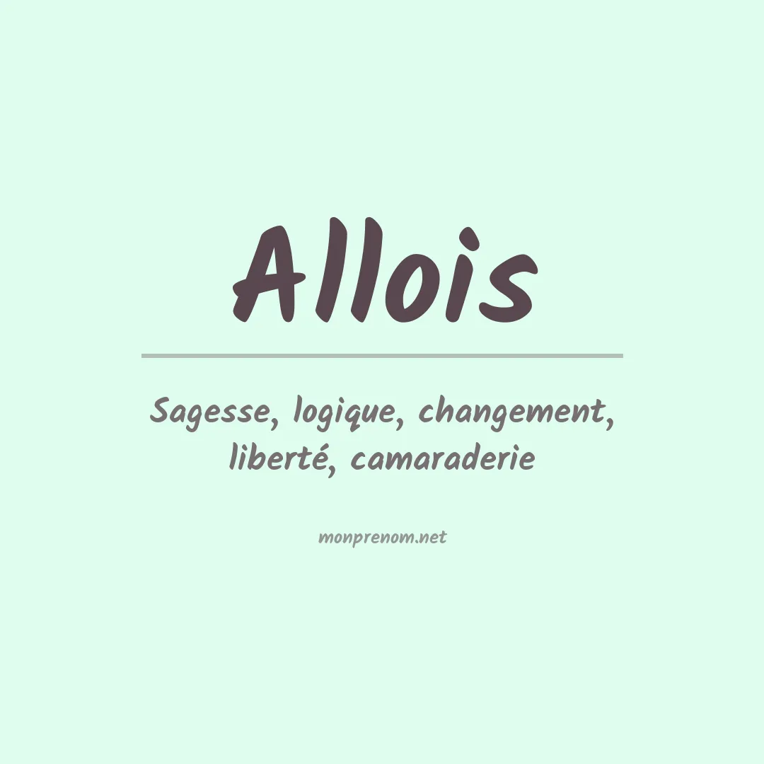 Signification du prénom Allois