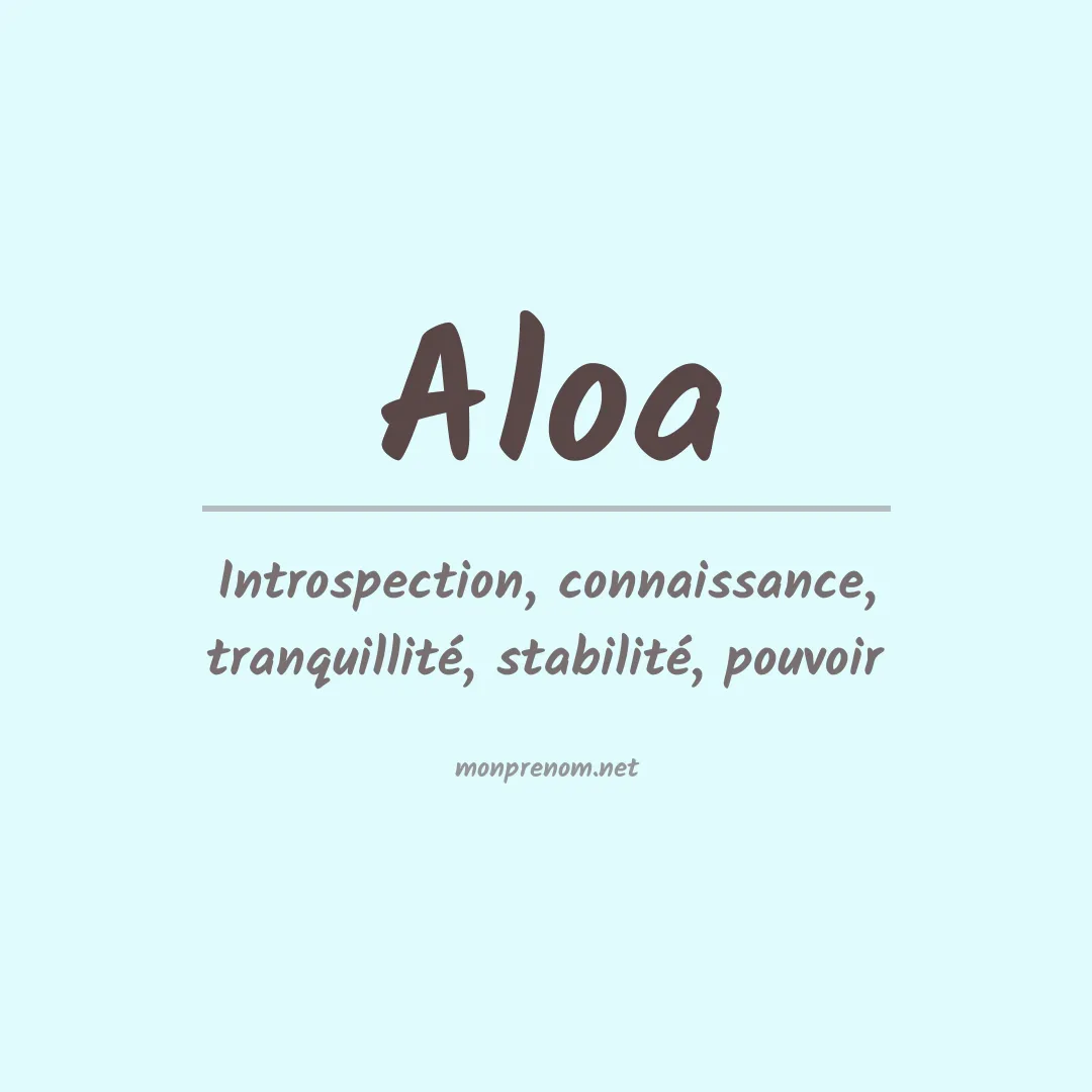 Signification du prénom Aloa