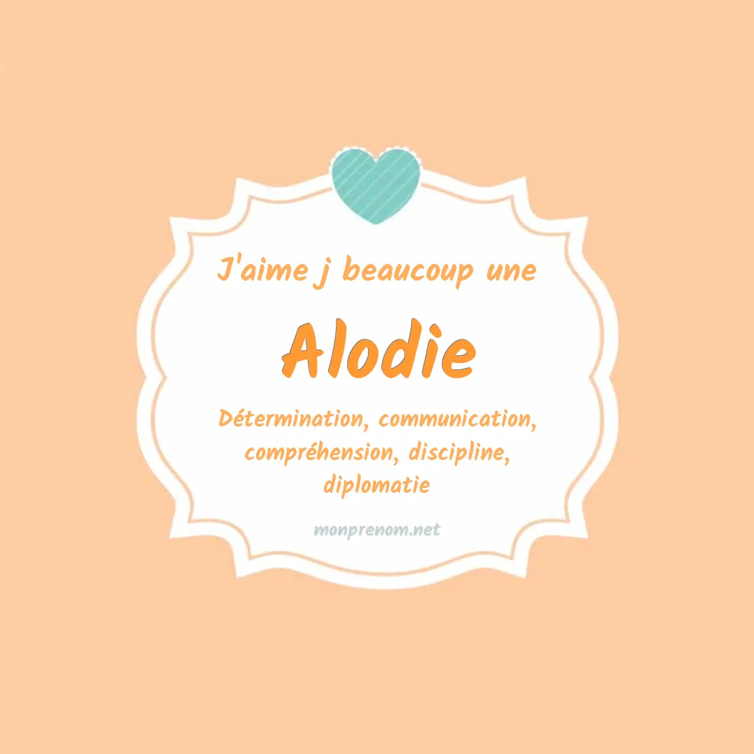 J'aime beaucoup Alodie