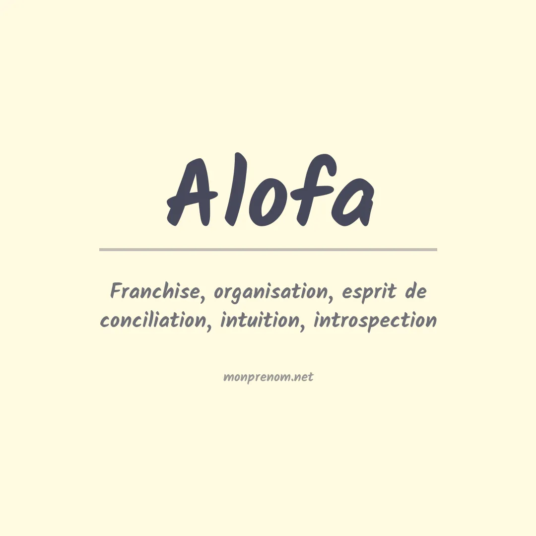 Signification du prénom Alofa