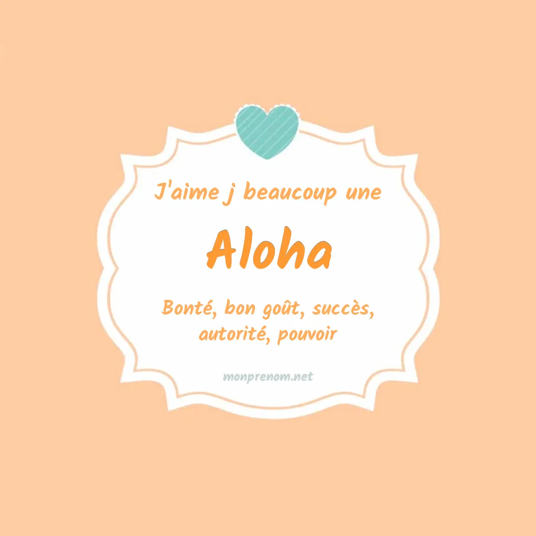 J'aime beaucoup Aloha