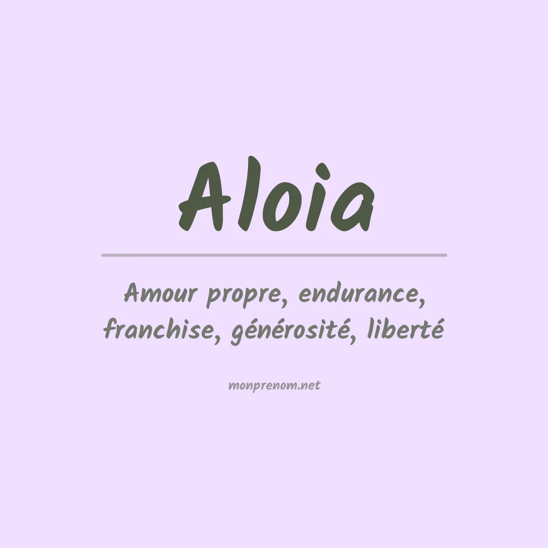 Signification du prénom Aloia
