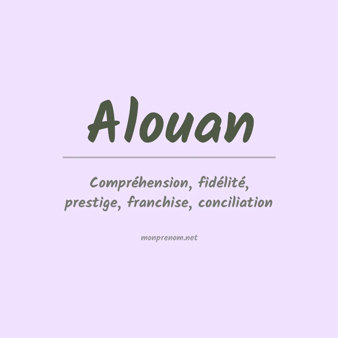 Signification du prénom Alouan