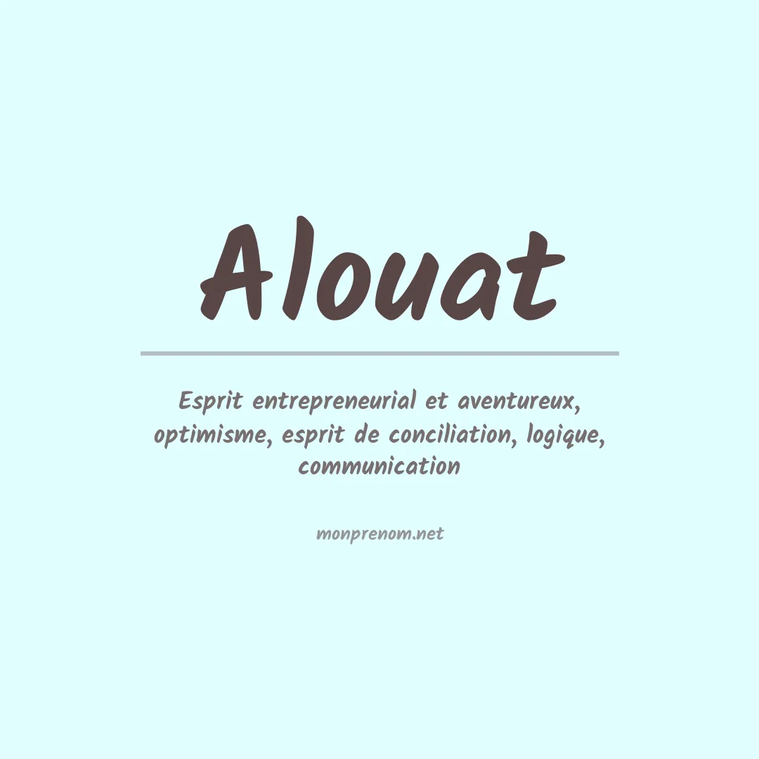 Signification du prénom Alouat