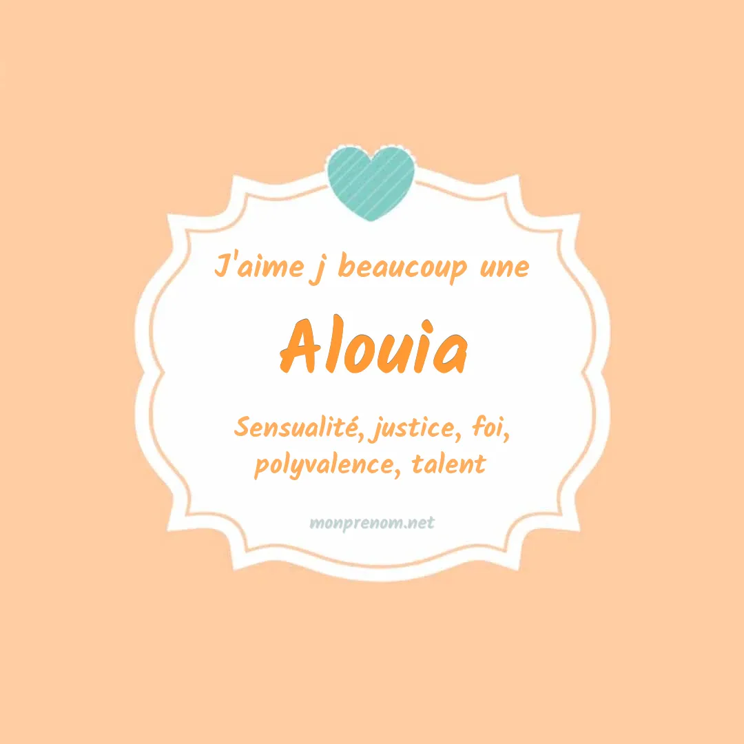 J'aime beaucoup Alouia