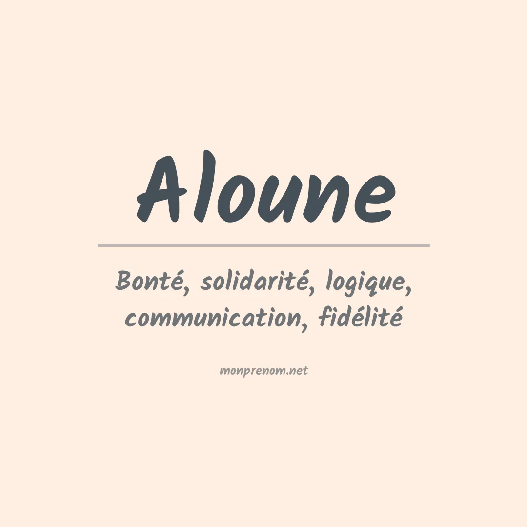 Signification du prénom Aloune