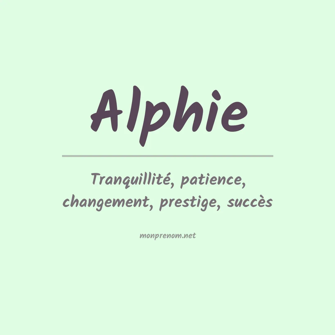 Signification du prénom Alphie