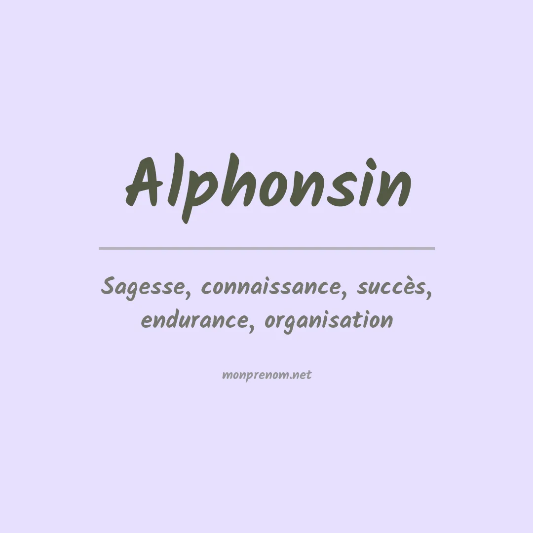 Signification du prénom Alphonsin