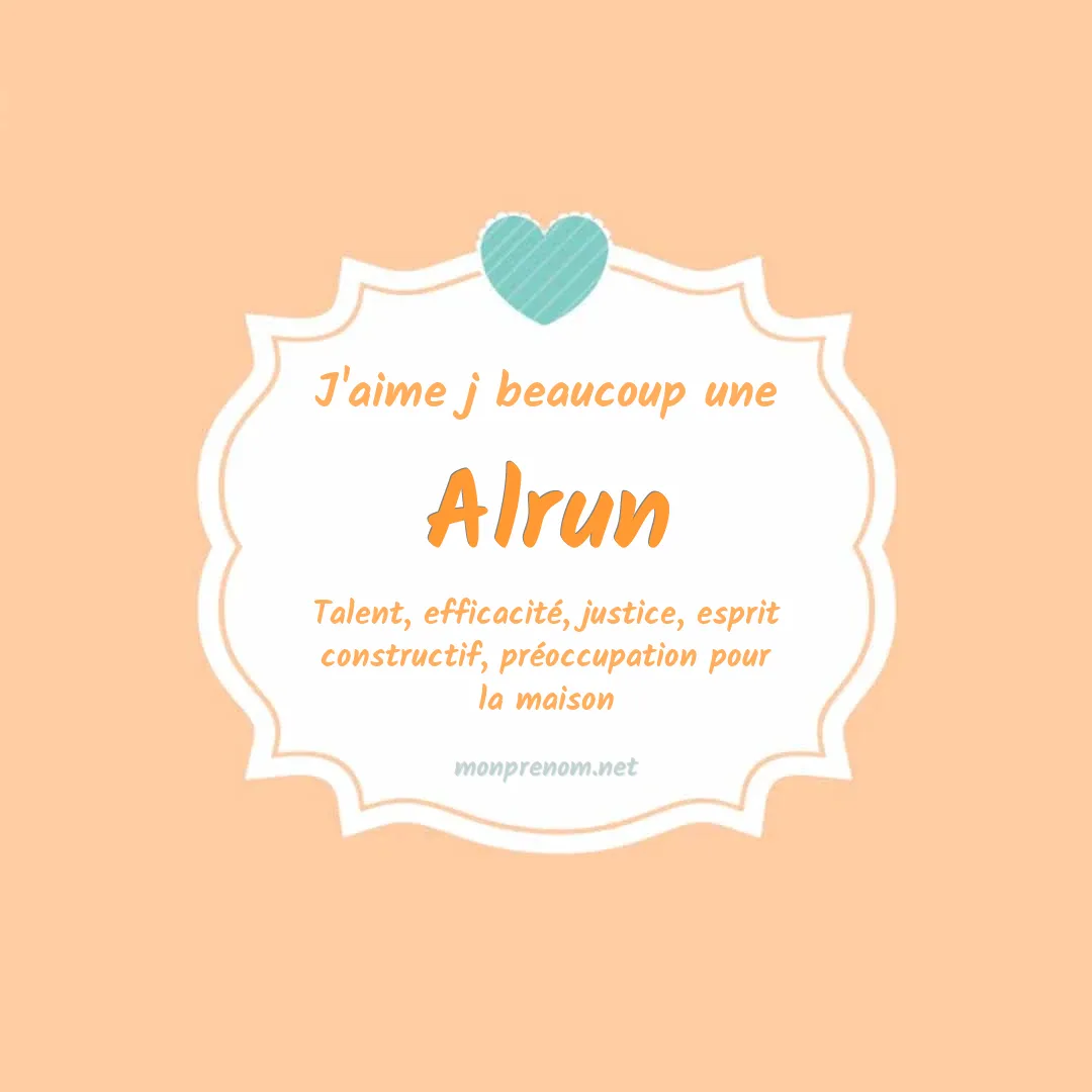 J'aime beaucoup Alrun