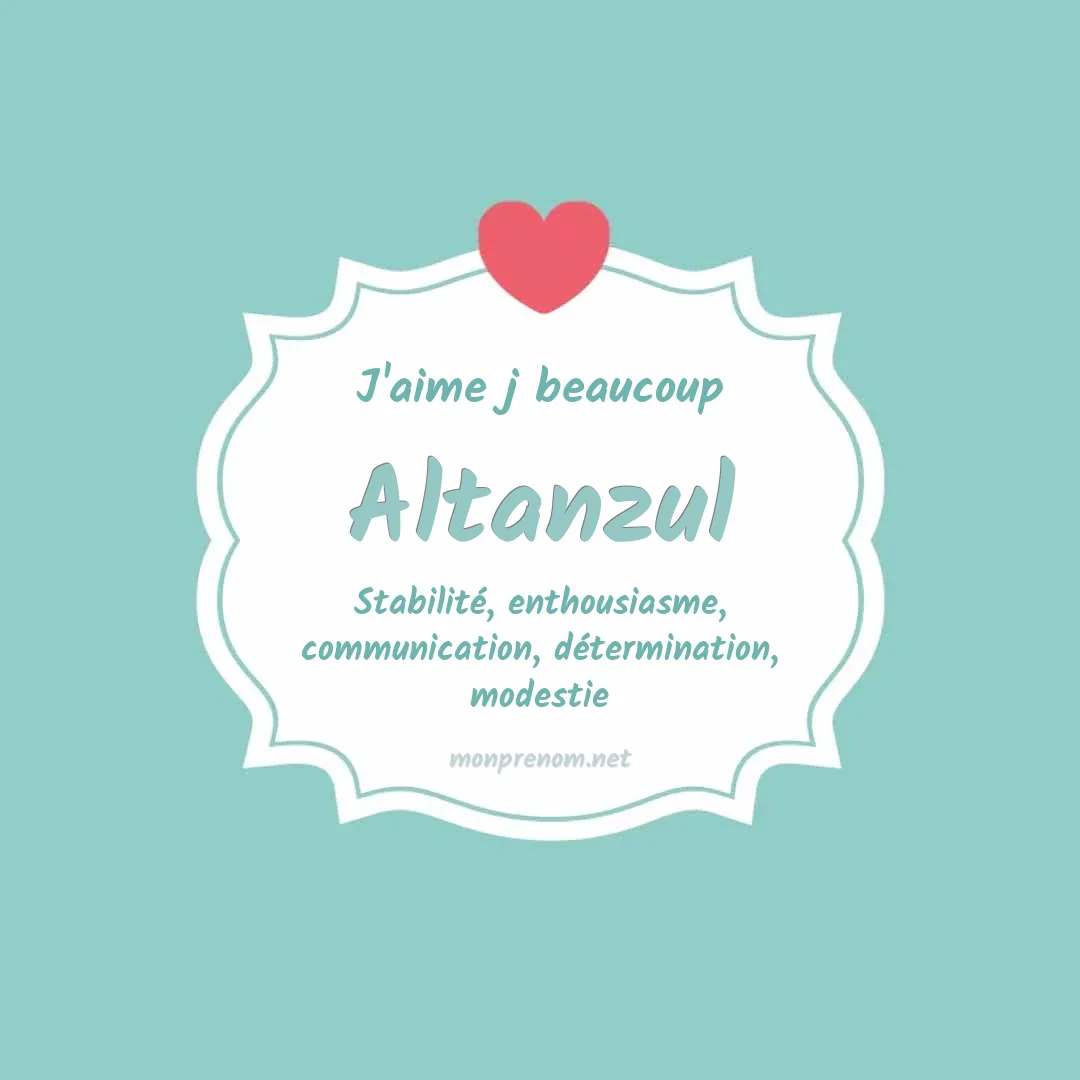 J'aime beaucoup Altanzul