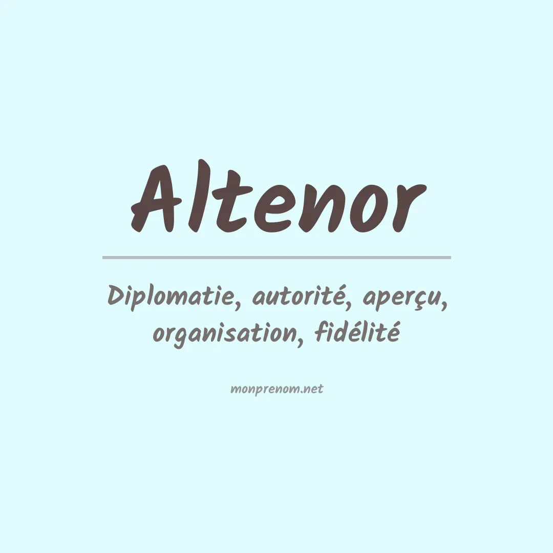 Signification du prénom Altenor
