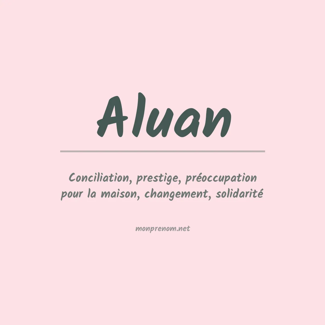 Signification du prénom Aluan