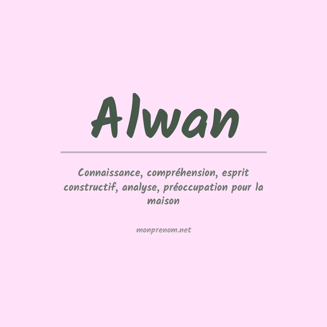 Signification du prénom Alwan