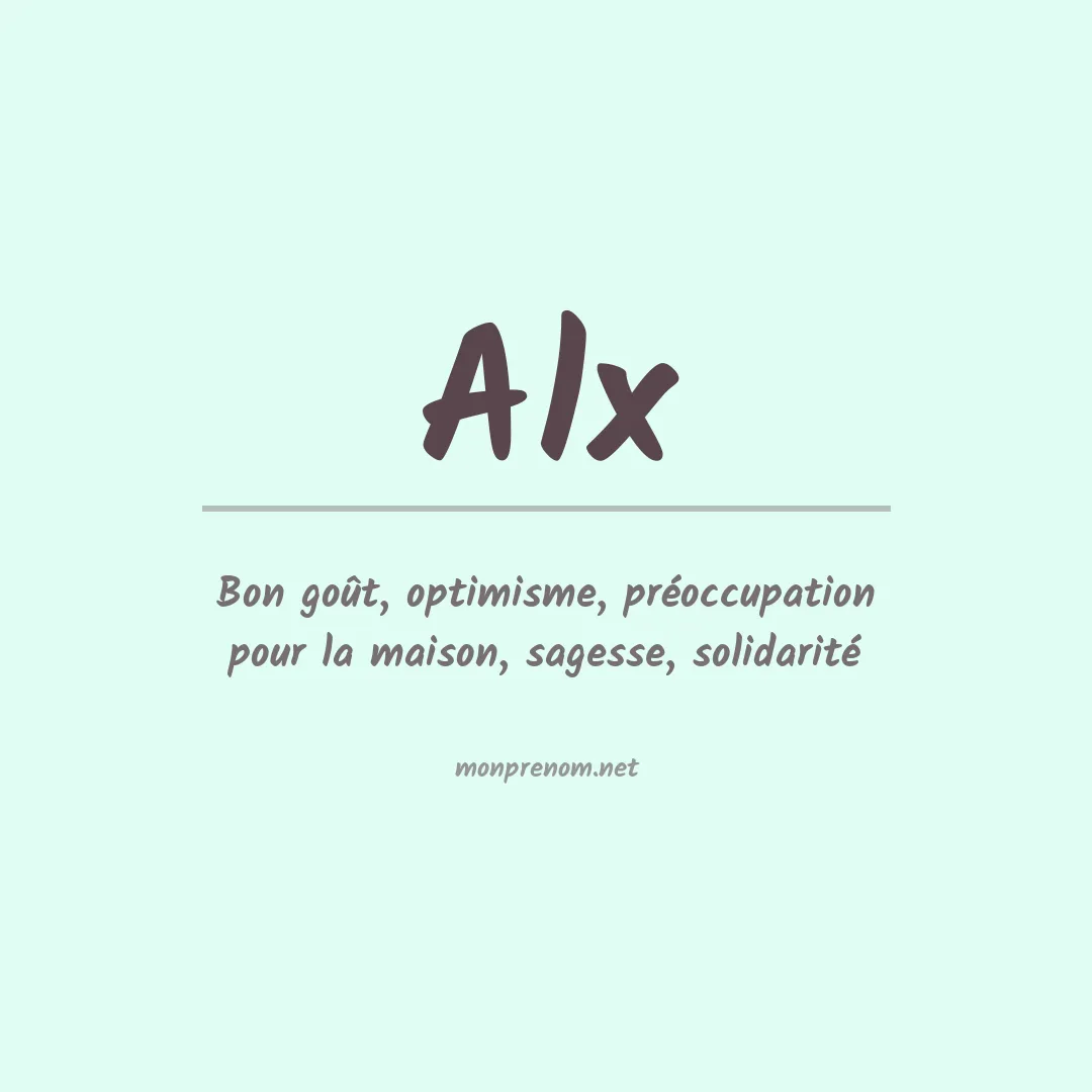 Signification du prénom Alx