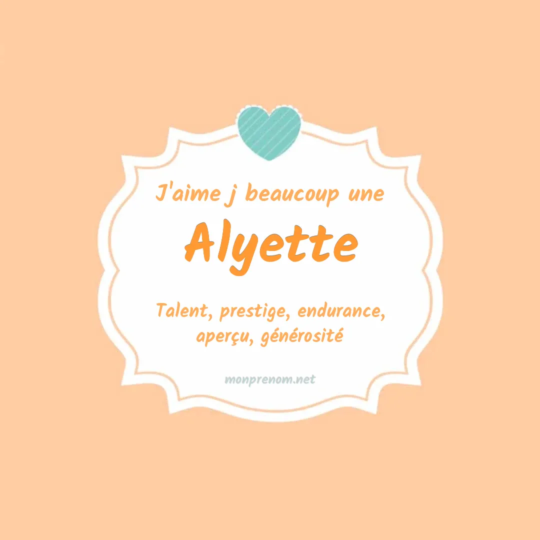 J'aime beaucoup Alyette