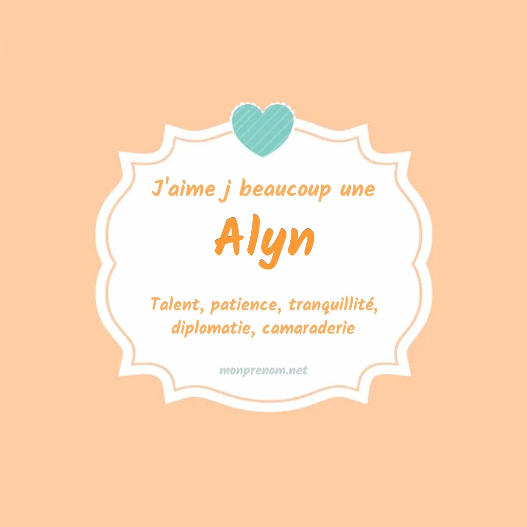J'aime beaucoup Alyn